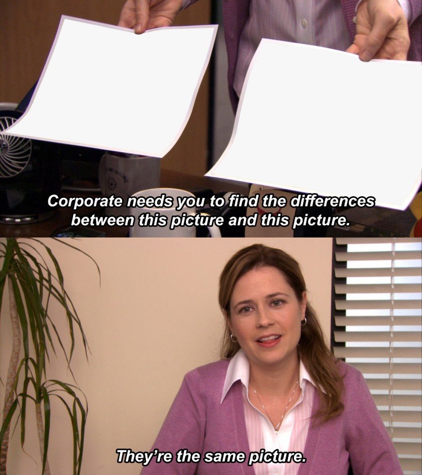 They Are The Same Picture Meme Template