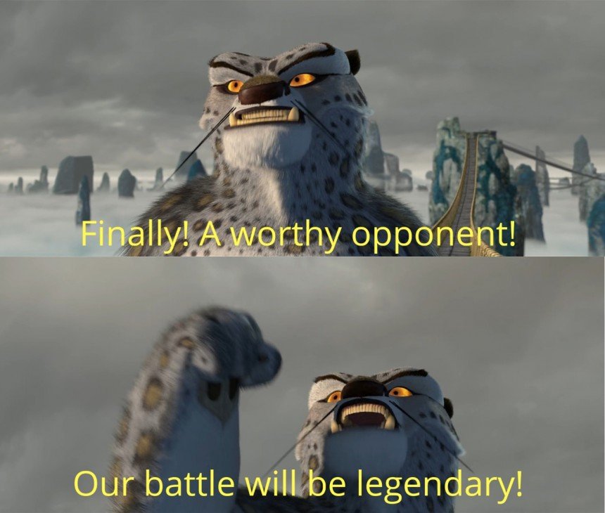 Finally A Worthy Opponent Meme