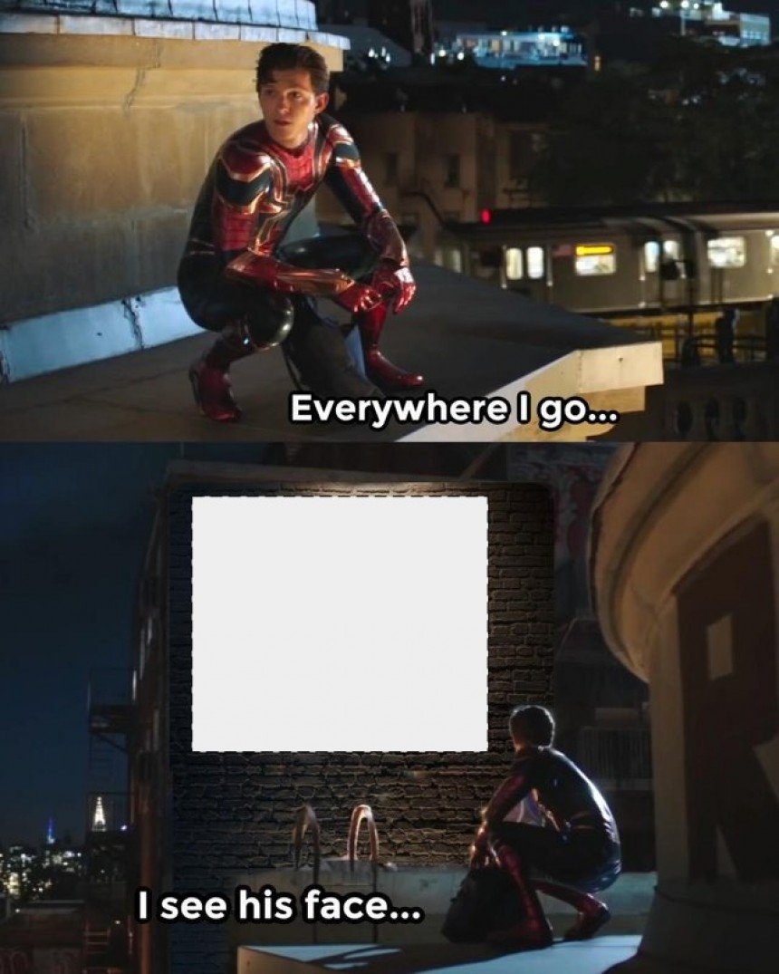 Anywhere I Go Meme Template
