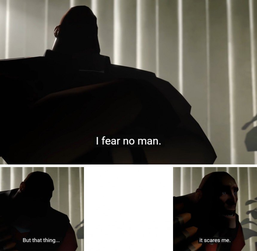 I Fear No Man Meme