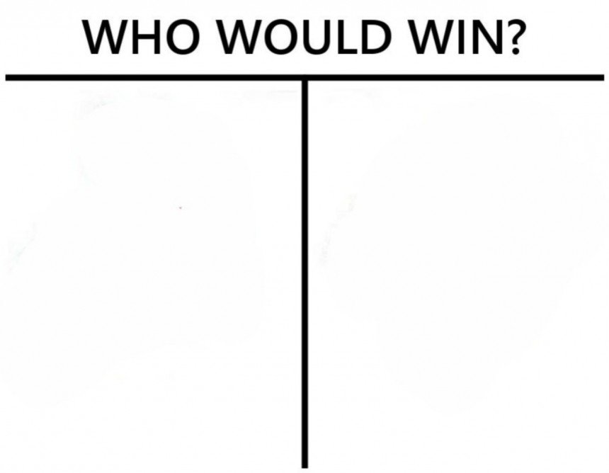 Who Would Win Meme Template